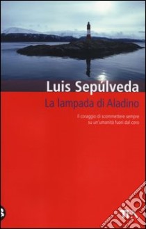 La lampada di Aladino libro di Sepúlveda Luis