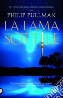 La lama sottile. Queste oscure materie. Vol. 2 libro di Pullman Philip