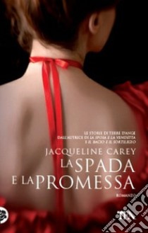 La spada e la promessa libro di Carey Jacqueline