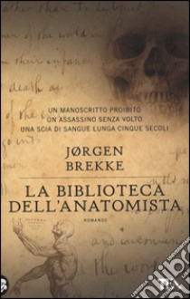 La biblioteca dell'anatomista libro di Brekke Jørgen