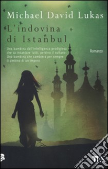 L'indovina di Istanbul libro di Lukas Michael David