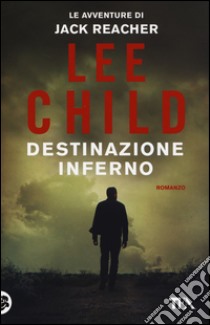 Destinazione inferno libro di Child Lee