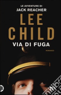 Via di fuga libro di Child Lee