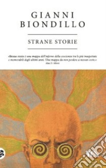 Strane storie libro di Biondillo Gianni