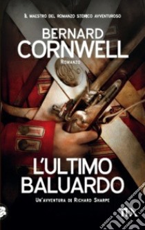 L'Ultimo baluardo libro di Cornwell Bernard