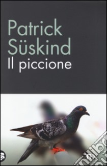 Il piccione libro di Süskind Patrick