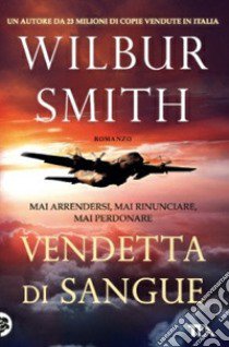 Vendetta di sangue libro di Smith Wilbur