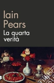 La quarta verità libro di Pears Iain