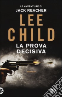 La prova decisiva libro di Child Lee