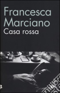 Casa rossa libro di Marciano Francesca