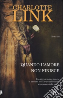 Quando l'amore non finisce libro di Link Charlotte