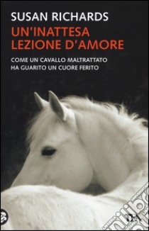 Un'inattesa lezione d'amore libro di Richards Susan