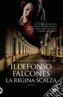 La regina scalza libro di Falcones Ildefonso