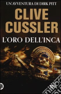 L'oro dell'Inca libro di Cussler Clive