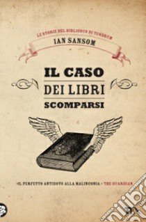 Il Caso dei libri scomparsi libro di Sansom Ian