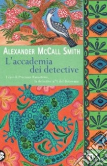 L'accademia dei detective libro di McCall Smith Alexander