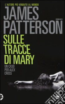 Sulle tracce di Mary libro di Patterson James