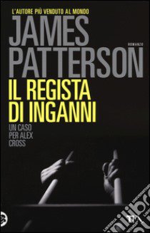 Il regista di inganni libro di Patterson James