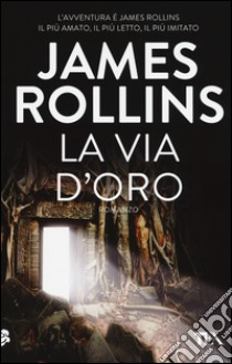 La via d'oro libro di Rollins James
