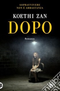 Dopo libro di Zan Koethi