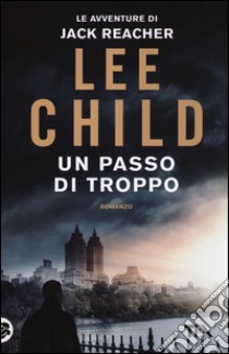 Un passo di troppo libro di Child Lee