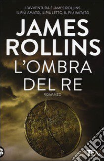 L'ombra del re libro di Rollins James