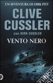 Vento nero libro di Cussler Clive; Cussler Dirk