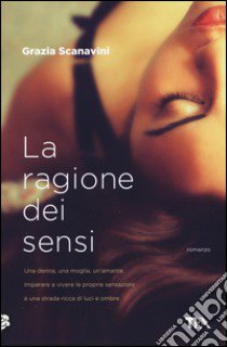 La ragione dei sensi libro di Scanavini Grazia