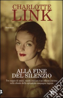 Alla fine del silenzio libro di Link Charlotte