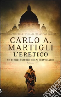 L'eretico libro di Martigli Carlo A.