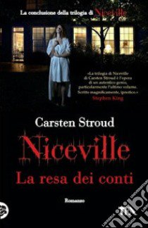 La resa dei conti. Niceville libro di Stroud Carsten