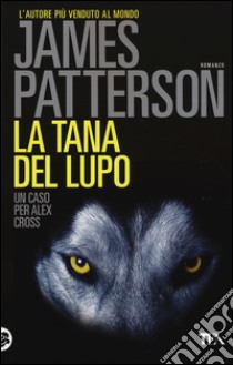 La tana del lupo libro di Patterson James