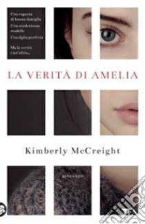 La verità di Amelia libro di McCreight Kimberly