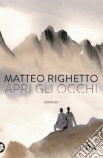 Apri gli occhi libro di Righetto Matteo