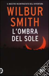 L'ombra del sole libro di Smith Wilbur