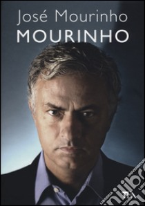 Mourinho libro di Mourinho José