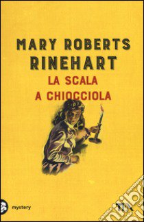 La scala a chiocciola libro di Rinehart Mary Roberts