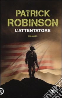 L'attentatore libro di Robinson Patrick