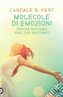 Molecole di emozioni libro di Pert Candace B.