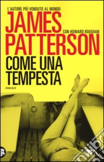 Come una tempesta libro di Patterson James; Roughan Howard