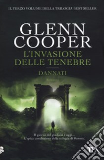 L'invasione delle tenebre. Dannati libro di Cooper Glenn