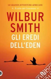 Gli eredi dell'Eden libro di Smith Wilbur