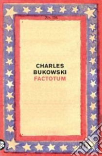 Factotum libro di Bukowski Charles