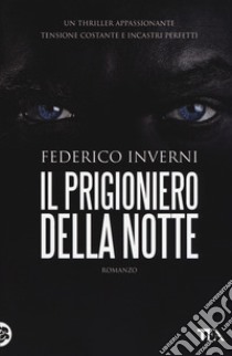 Il prigioniero della notte libro di Inverni Federico