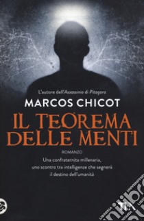 Il teorema delle menti libro di Chicot Marcos