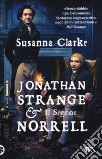 Jonathan Strange & il Signor Norrell libro di Clarke Susanna