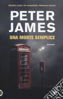 Una morte semplice libro di James Peter