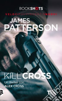 Kill Cross libro di Patterson James