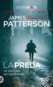 La preda libro di Patterson James; Holmes Andrew