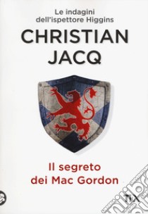 Il segreto dei MacGordon. Le indagini dell'ispettore Higgins libro di Jacq Christian